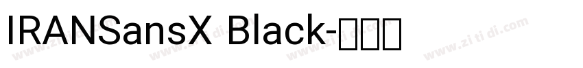 IRANSansX Black字体转换